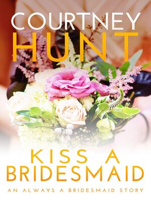 cover image of Kiss a Bridesmaid